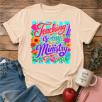 Teaching is my Ministry T-shirt