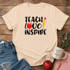 Teach Love Inspire T-shirt