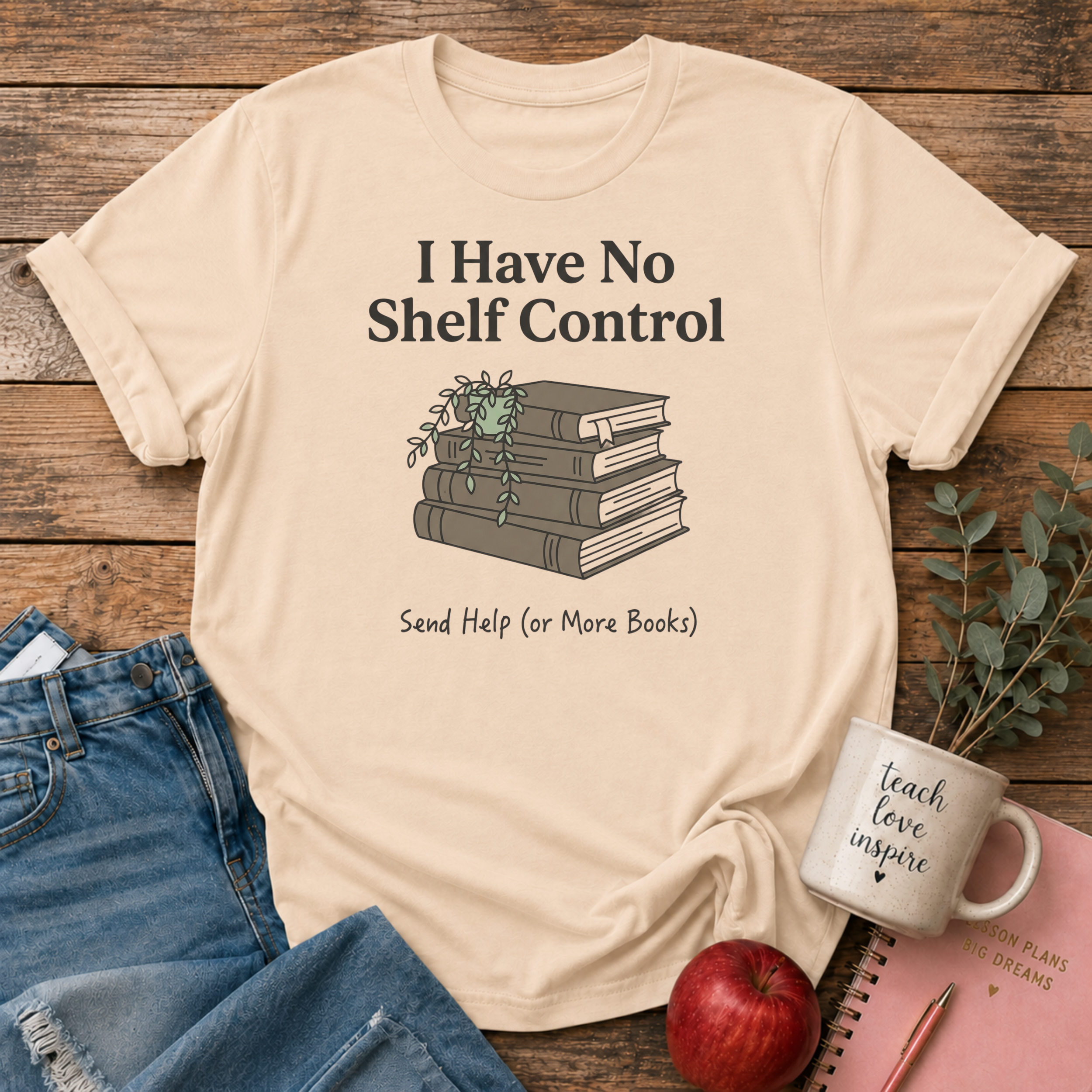 No Shelf Control Send Help T-shirt