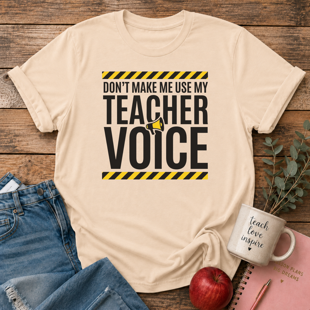 Teacher Voice T-Shirt