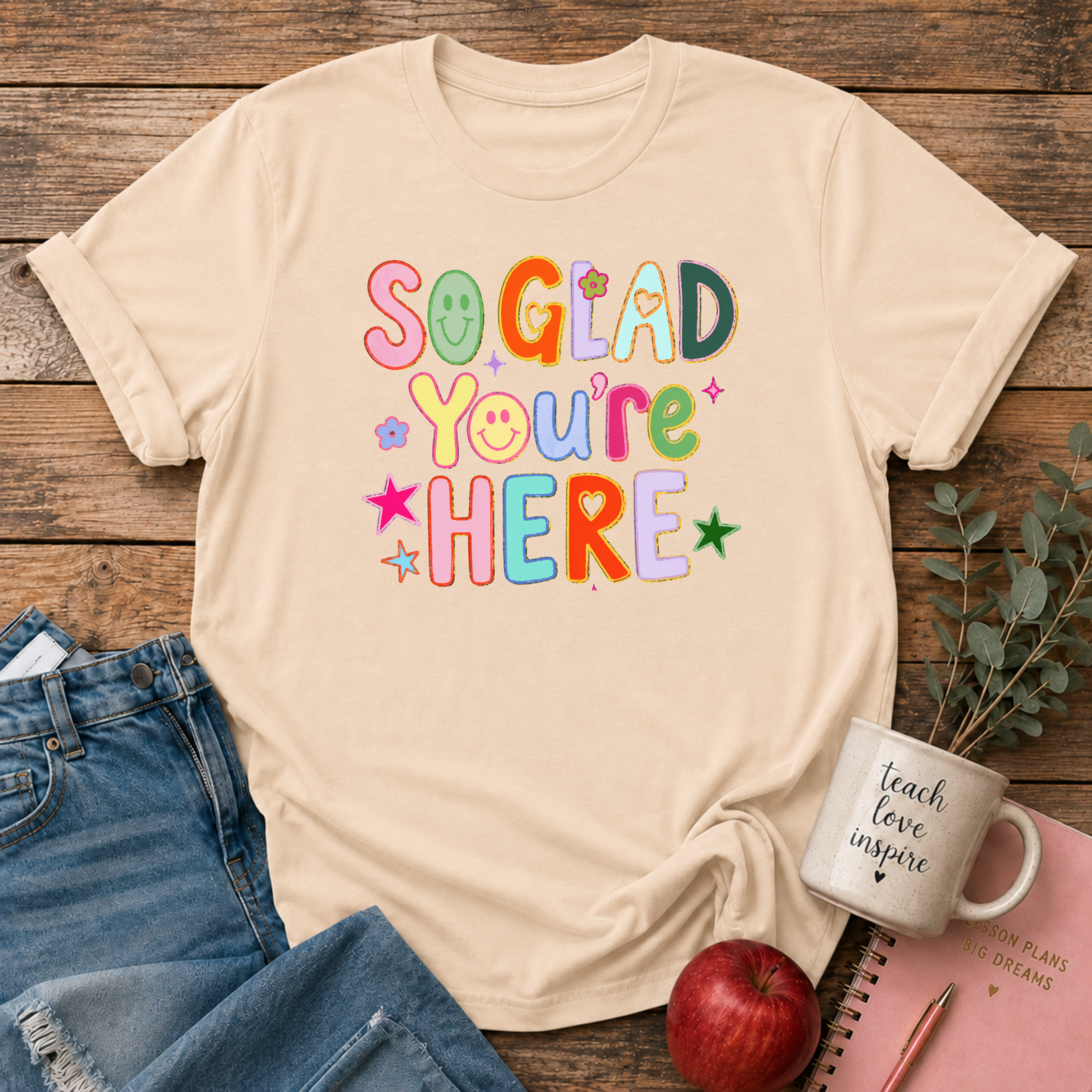 So Glad You're Here T-shirt