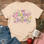 Choose to Include T-shirt
