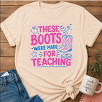 Teaching Boots T-shirt