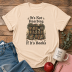 It's Not Hoarding T-shirt