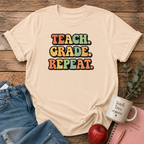 Teach. Grade. Repeat. T-shirt