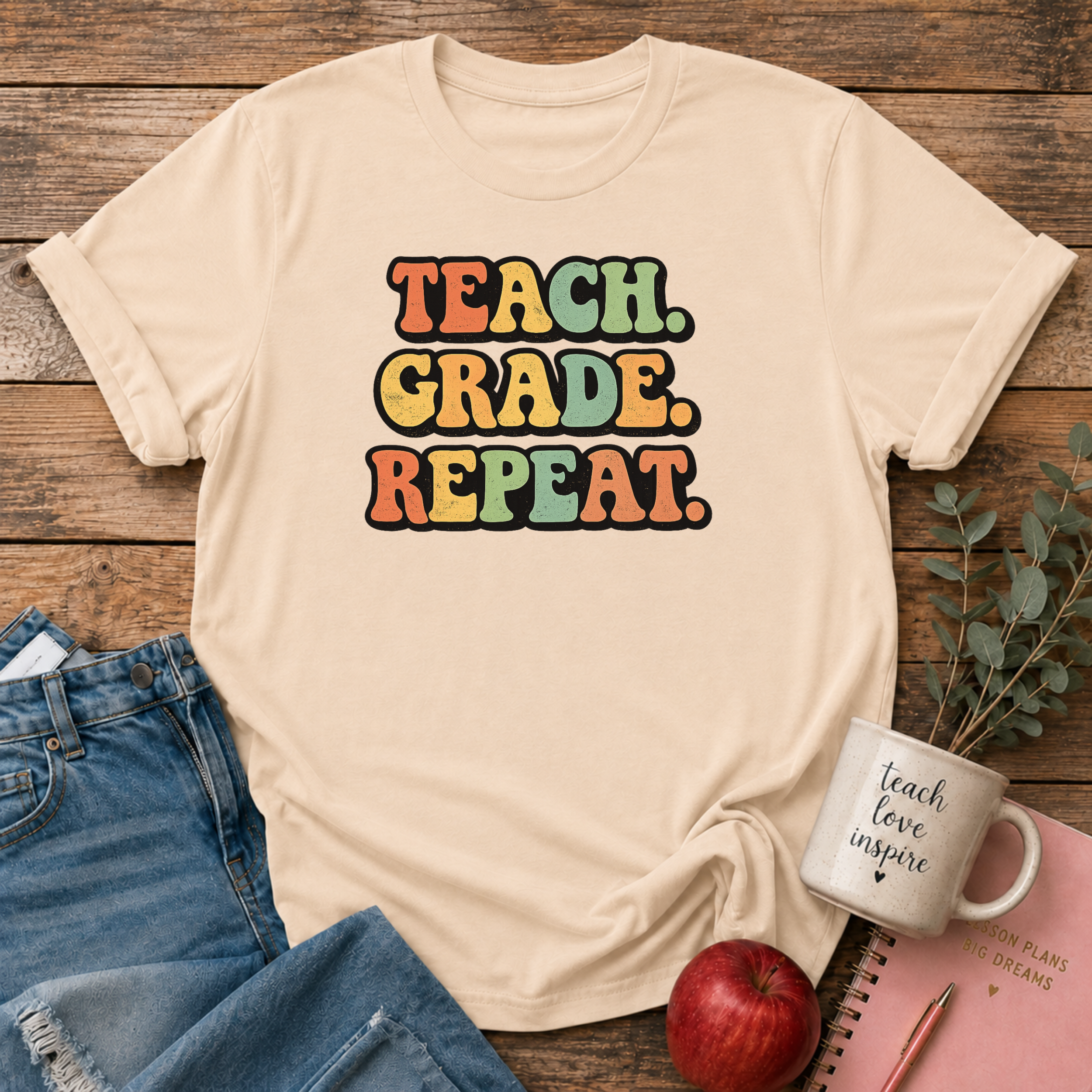 Teach. Grade. Repeat. T-shirt