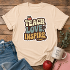 Teach Love Inspire T-shirt