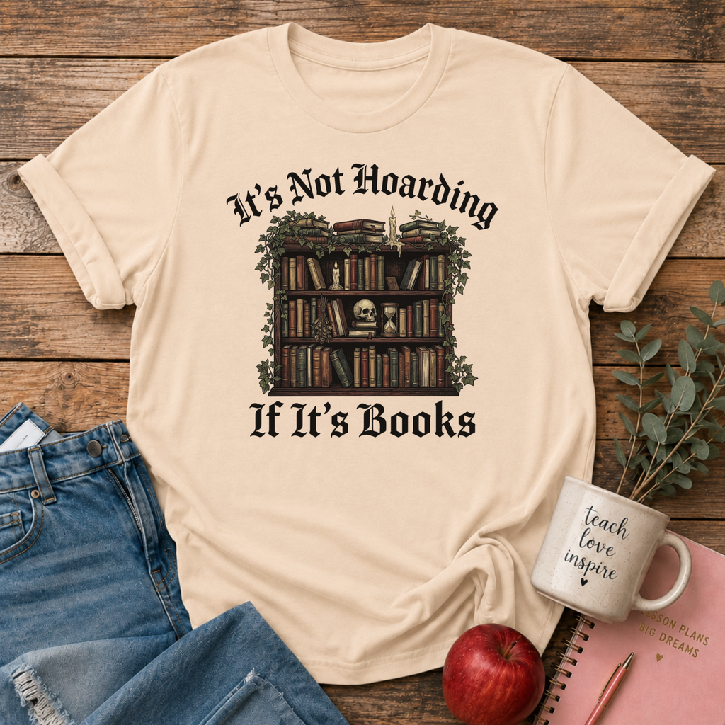 Not Hoarding if Books T-shirt