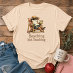 Beaching Not Teaching T-shirt