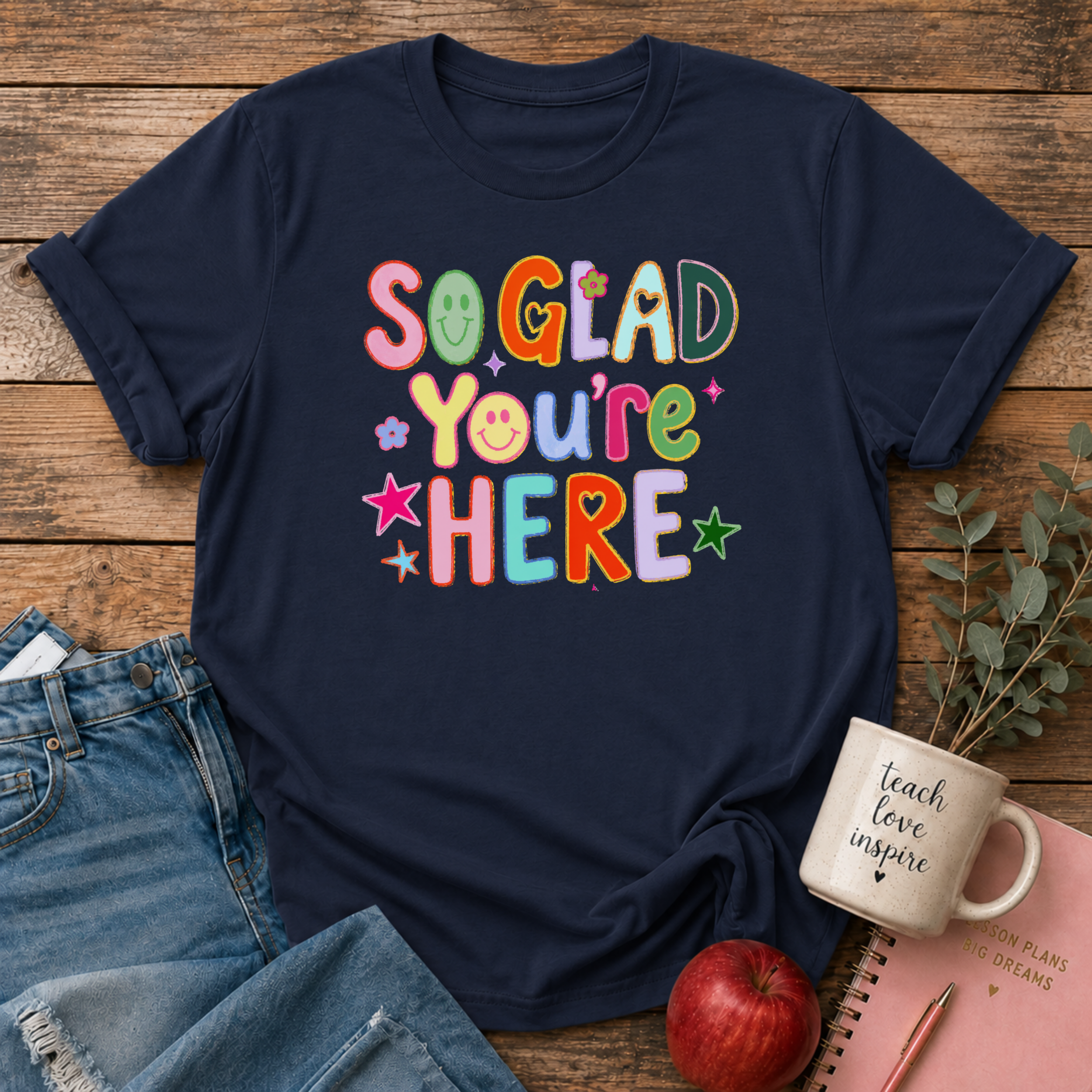 So Glad You're Here T-shirt
