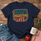 Accept Understand Love T-shirt