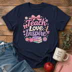 Teach Love Inspire T-shirt