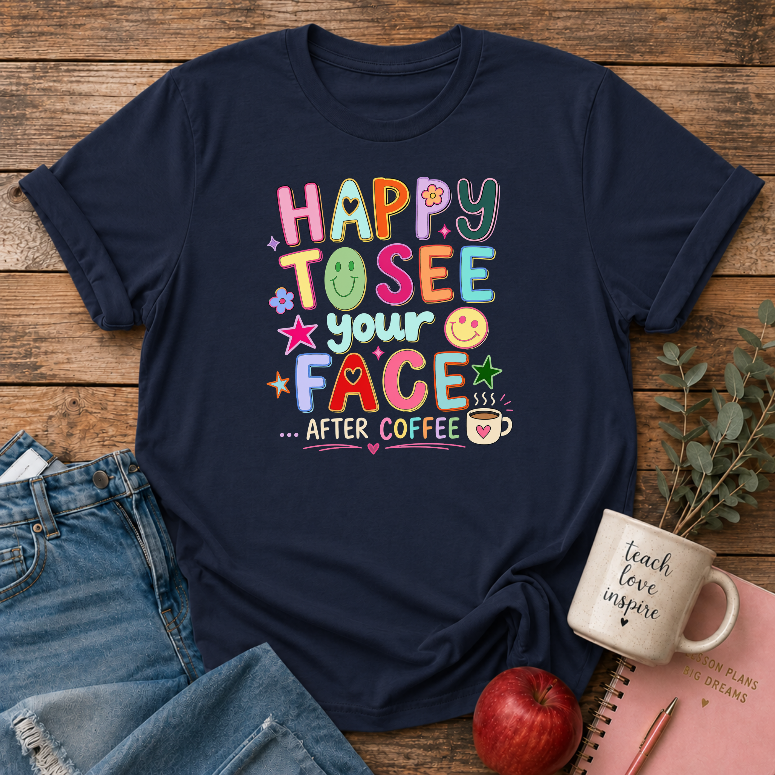 Happy to See Your Face T-shirt
