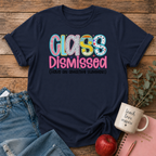 Class Dismissed T-shirt