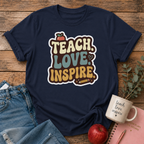 Teach Love Inspire T-shirt