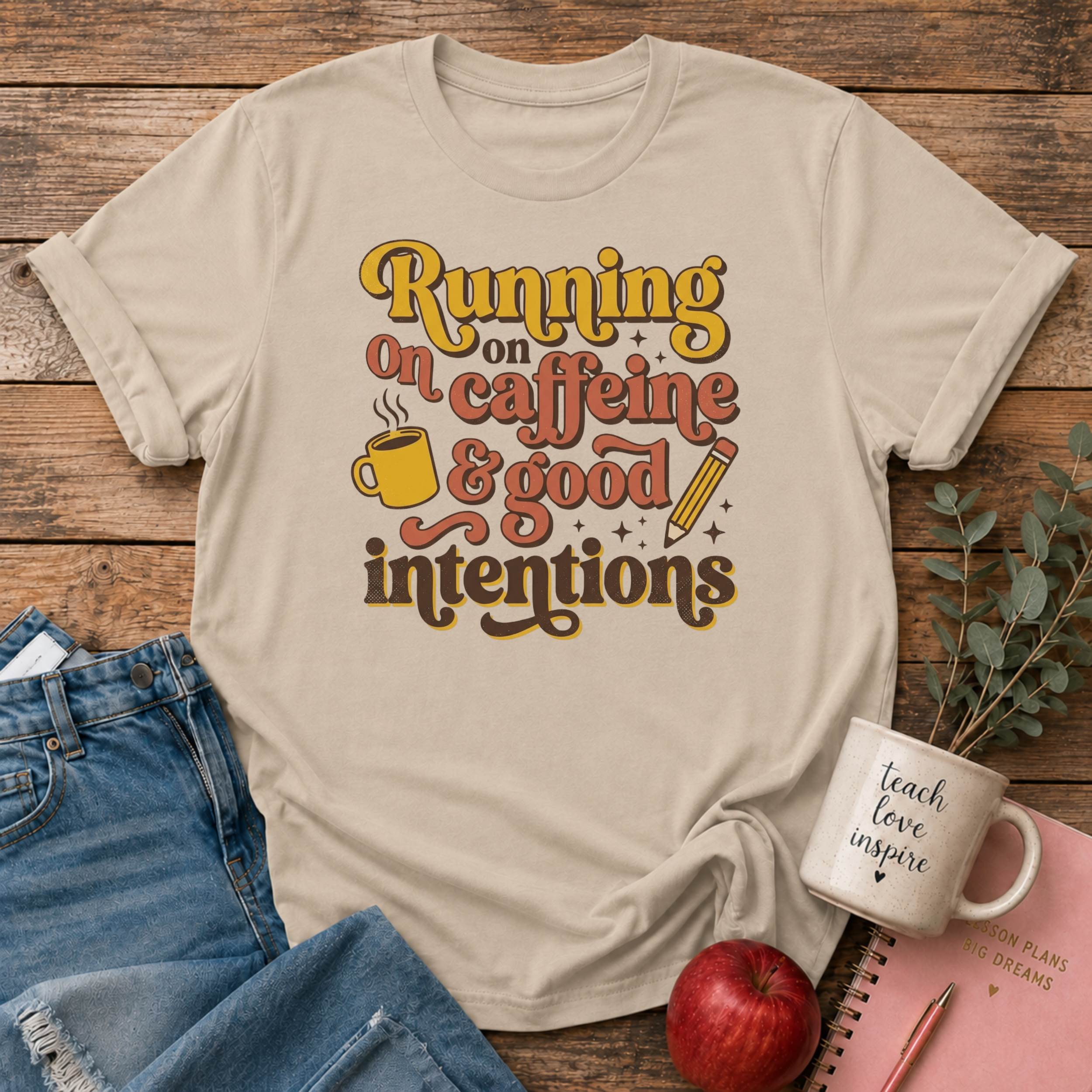 Caffeine & Good Intentions T-shirt