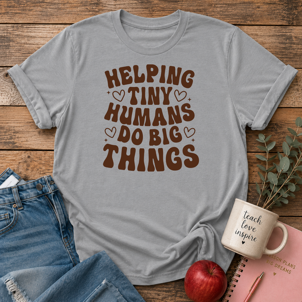 Helping Tiny Humans T-shirt