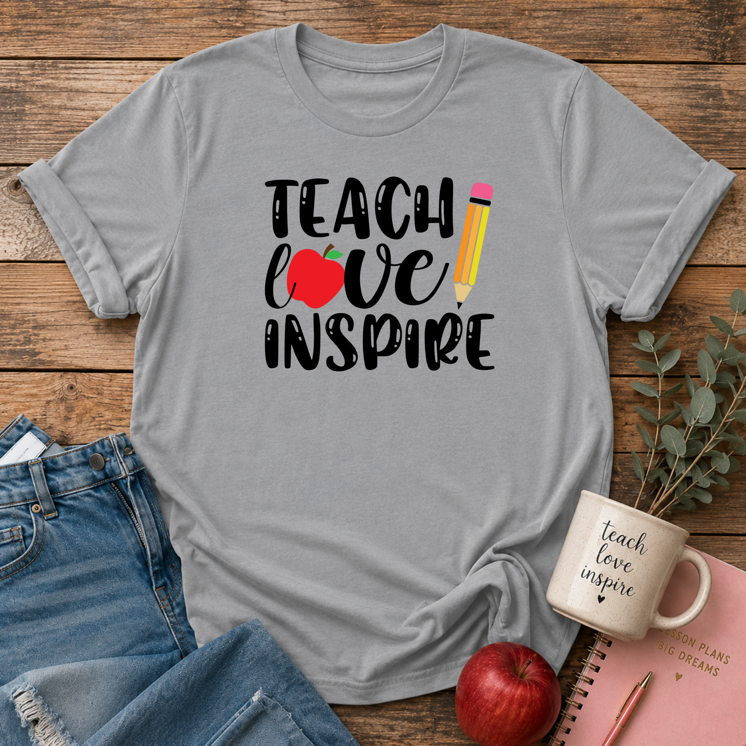 Teach Love Inspire T-shirt