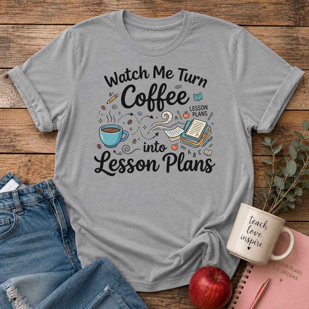 Turn Coffee To Lesson Plans T-Shirt