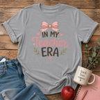 In My Teacher Era T-shirt