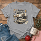 Caffeine & Good Intentions T-shirt