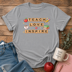 Teach Love Inspire T-shirt