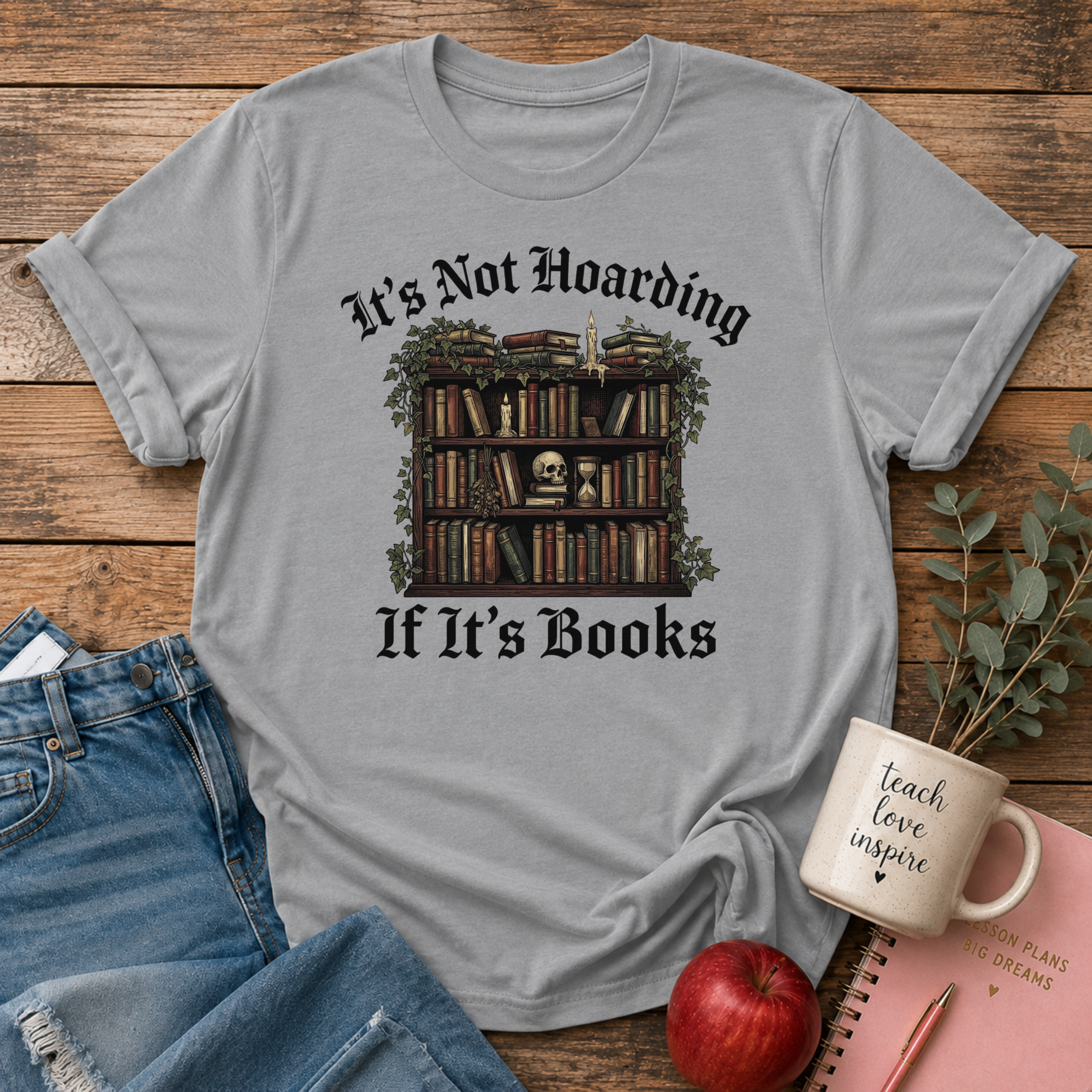 Not Hoarding if Books T-shirt