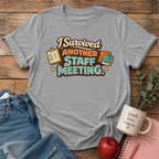 Survived Another Staff Meeting T-shirt