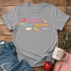 Teach Love Inspire T-shirt