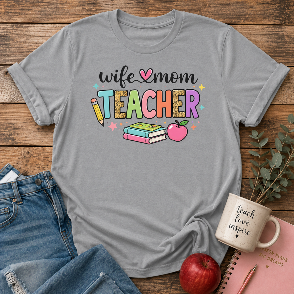 Wife-Mom-Teacher T-shirt