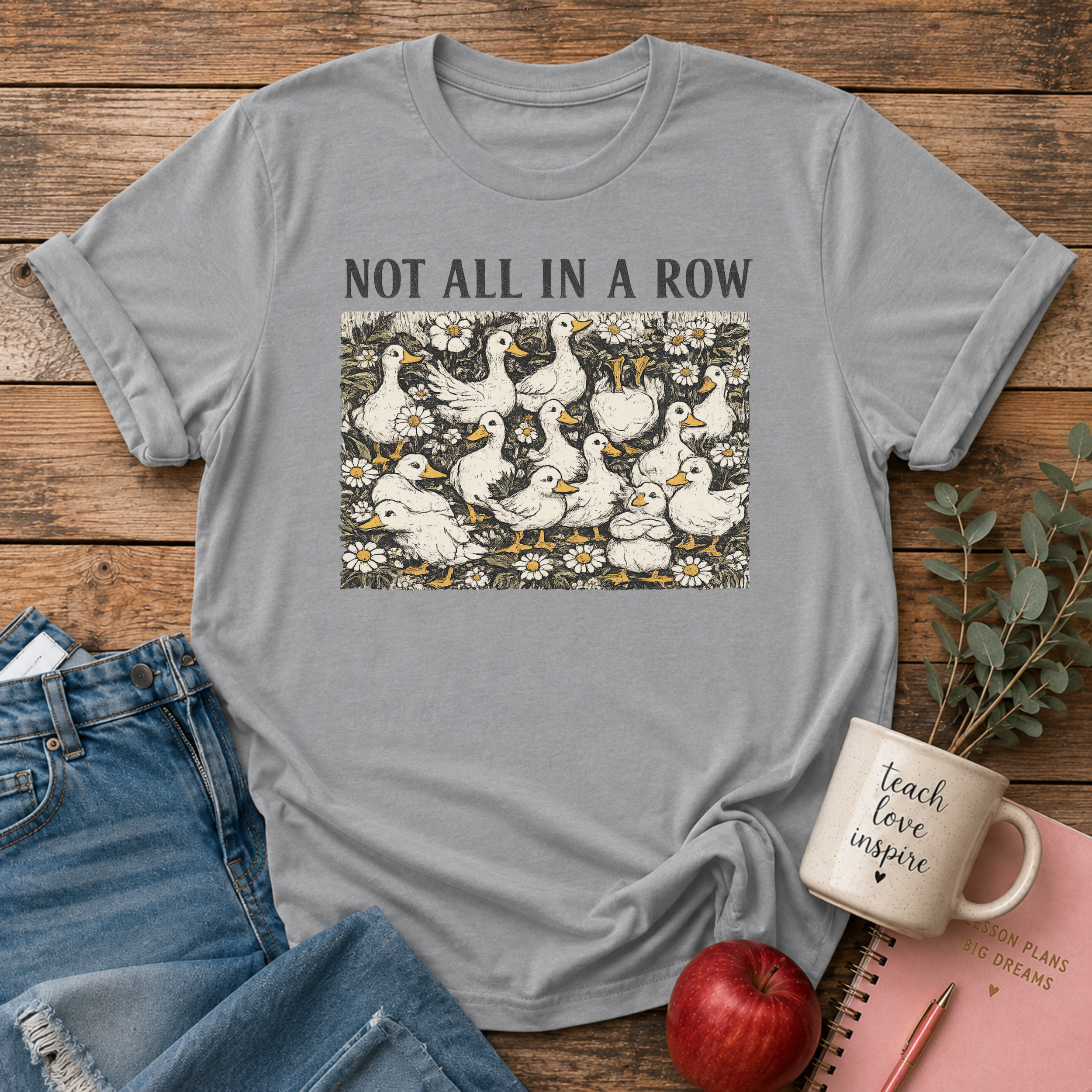 Not All In A Row T-shirt