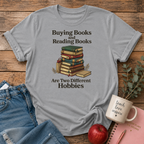 Buying vs Reading Books Hobby T-shirt