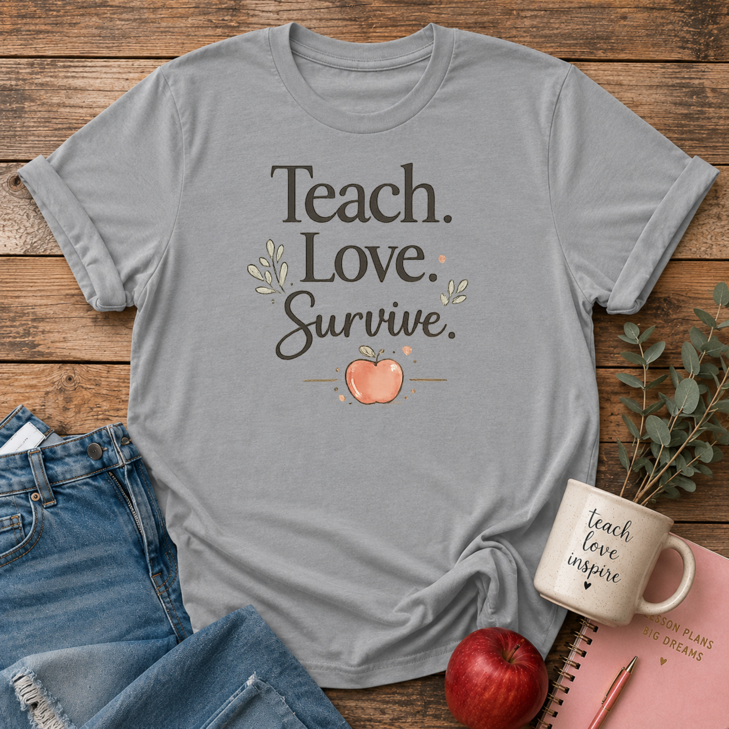 Teach.Love.Survive T-shirt