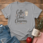 Coffee.Chaos.Classroom T-shirt