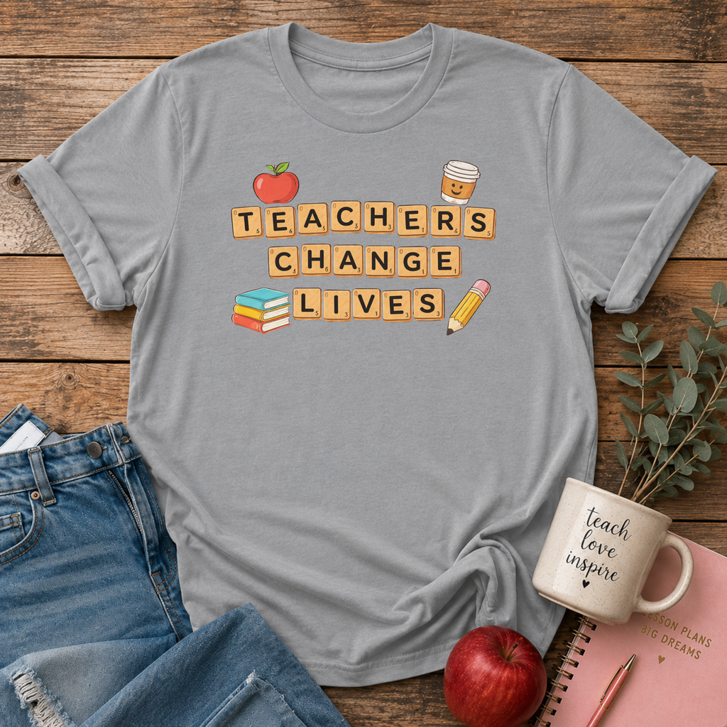 Teachers Change Lives T-shirt