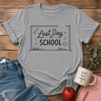 Last Day of School T-shirt
