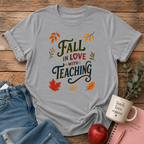 Fall in Love with Teaching T-shirt