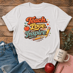 Teach Love Inspire T-shirt