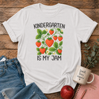Kindergarten Is My Jam T-shirt