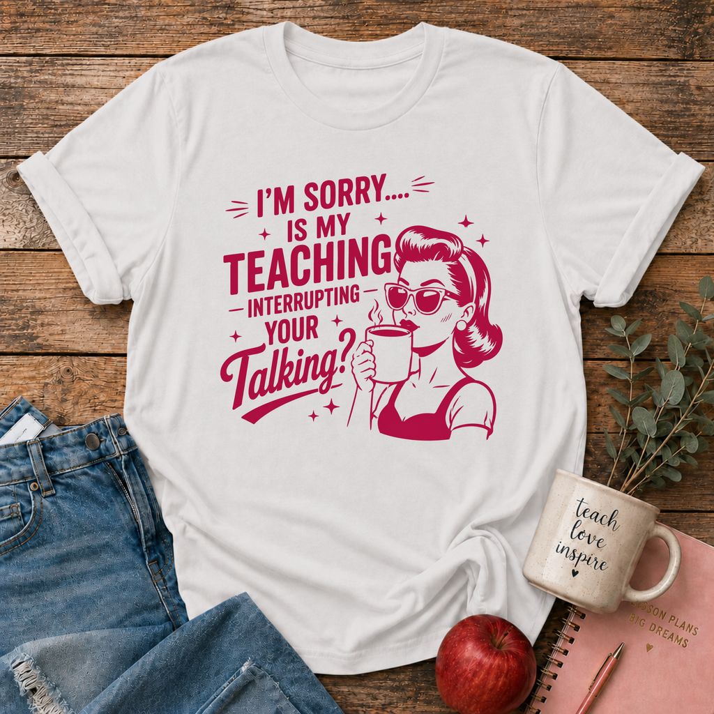 Interrupting Talking T-shirt