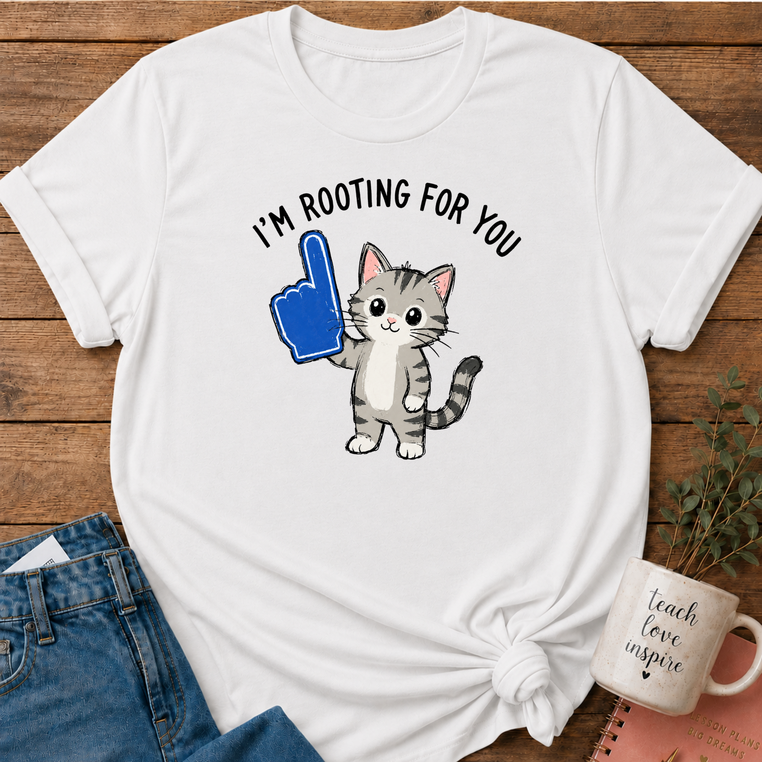 Rooting for You T-shirt