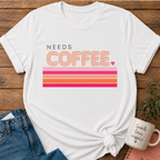 Needs Coffee T-shirt
