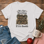 It's Not Hoarding T-shirt
