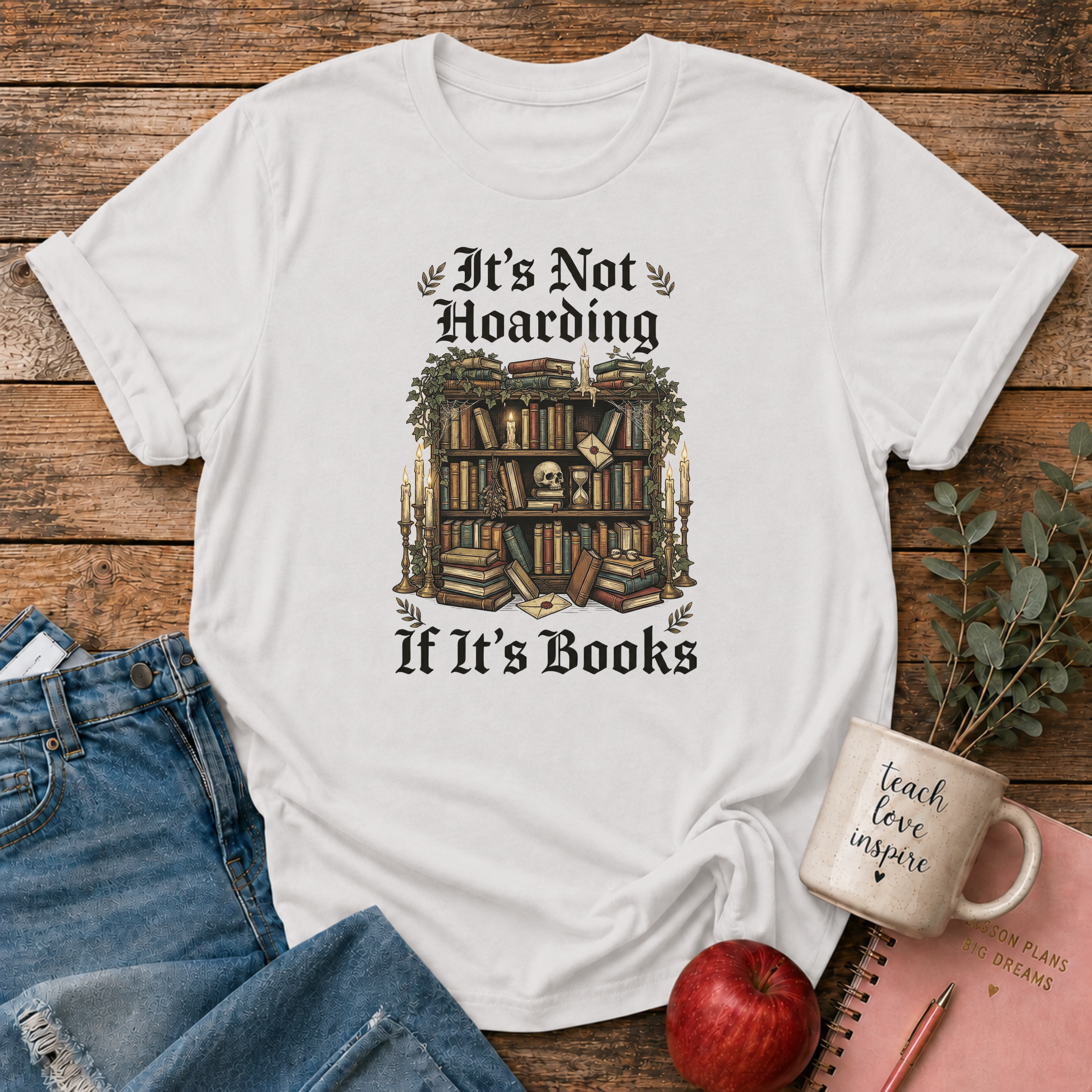 It's Not Hoarding T-shirt