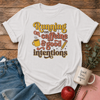 Caffeine & Good Intentions T-shirt