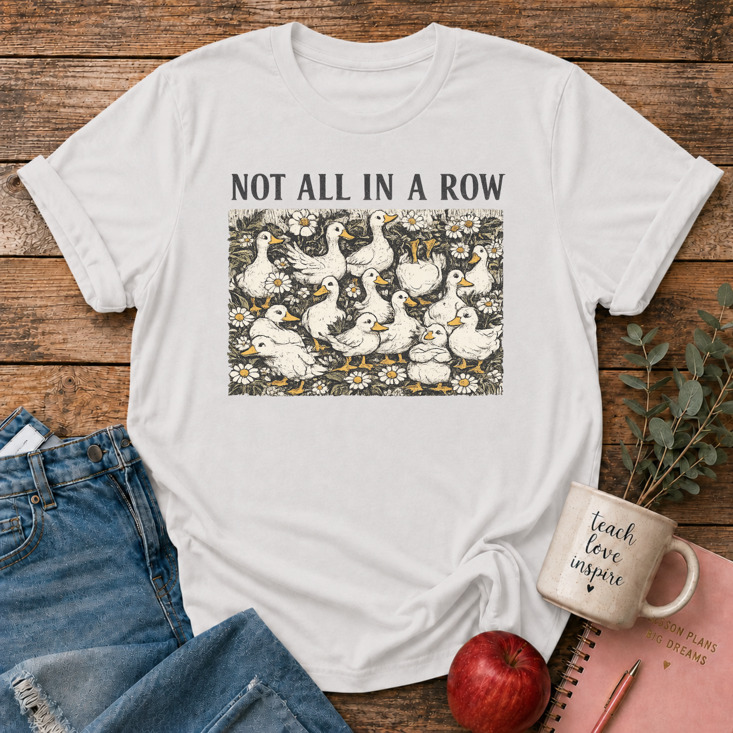 Not All In A Row T-shirt