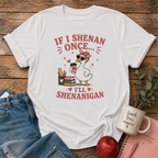 Funny Shenanigan T-shirt