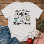 Turn Coffee To Lesson Plans T-Shirt