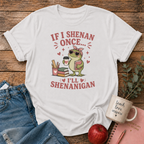Funny Shenanigan T-shirt