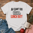 AI Lunch Duty T-shirt